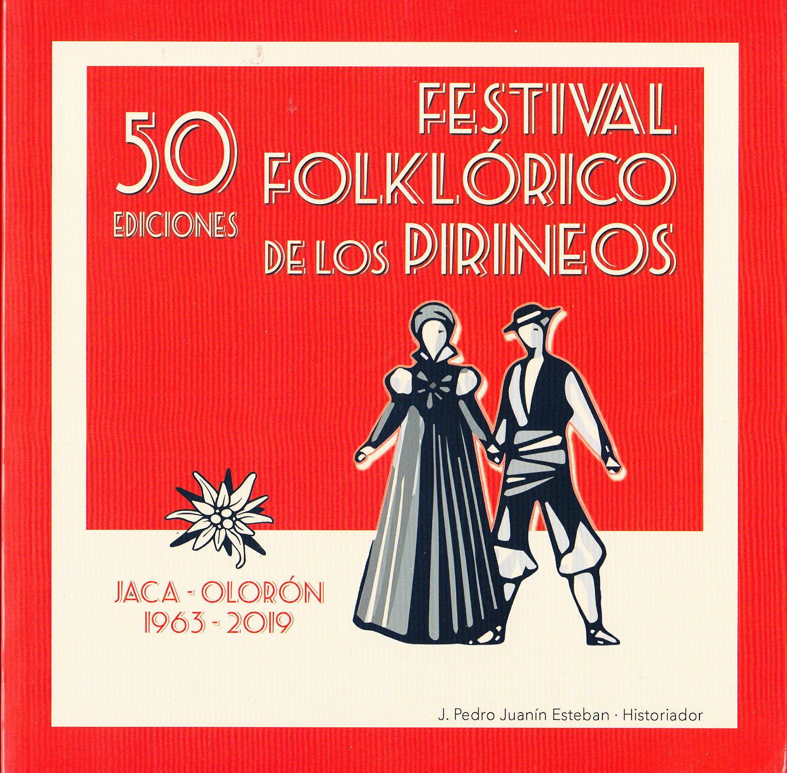 50 EDICIONES FESTIVAL FOLKLóRICO DE LOS PIRINEOS