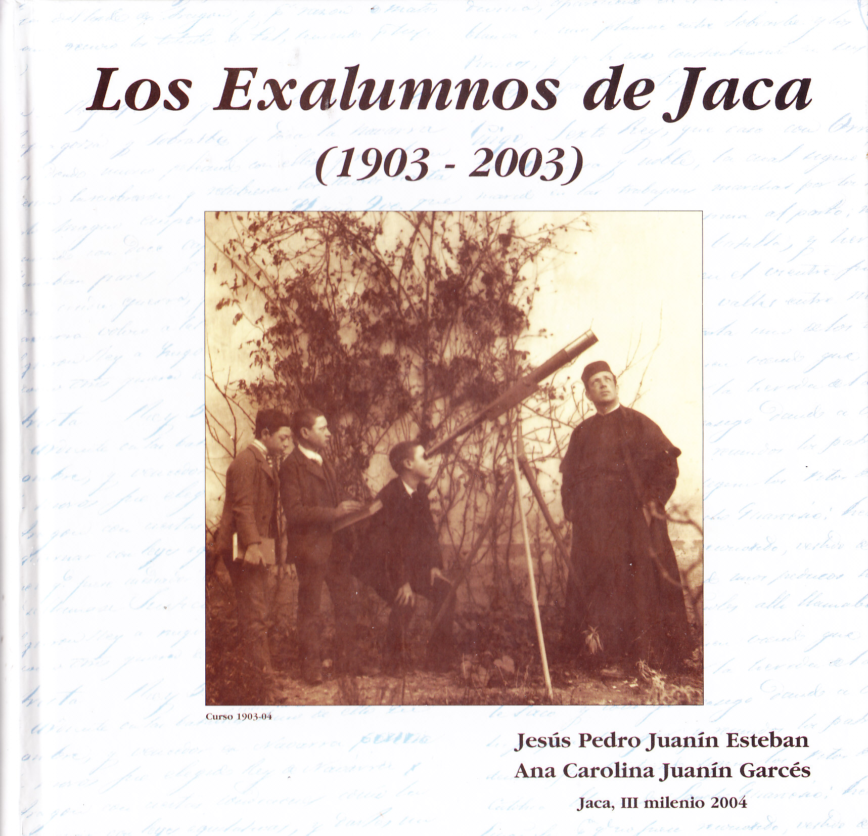 Los Exalumnnos de Jaca (1903 - 2003)